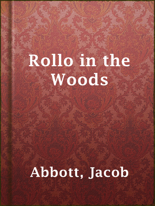 Title details for Rollo in the Woods by Jacob Abbott - Available